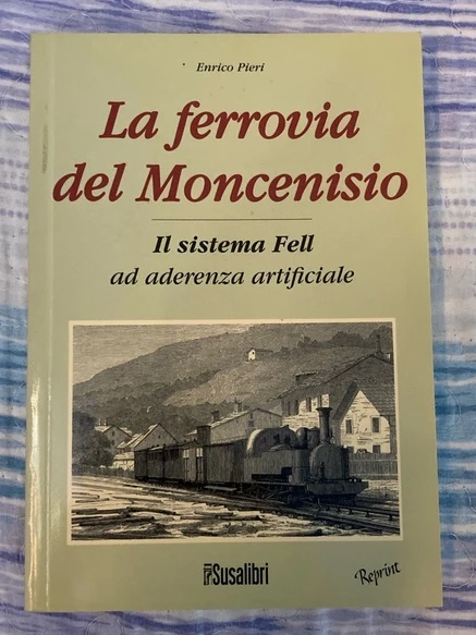 La ferrovia del Moncenisio. Il sistema fell ad aderenza artificiale.jpg